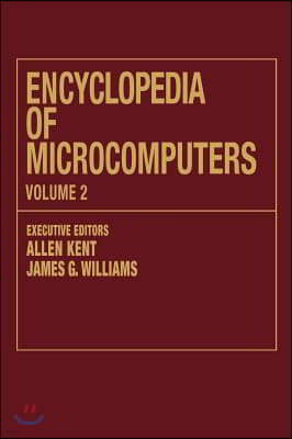 Encyclopedia of Microcomputers: Volume 2 - Authoring Systems for Interactive Video to Compiler Design