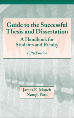 Guide to the Successful Thesis and Dissertation