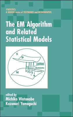 EM Algorithm and Related Statistical Models