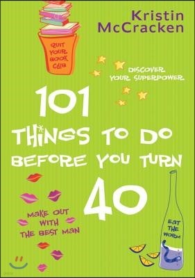 101 Things to Do Before You Turn 40