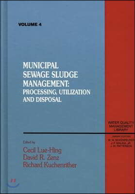 Municipal Sewage Sludge Management: Processing, Utilization, and Disposal