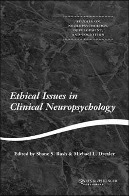 Ethical Issues in Clinical Neuropsychology