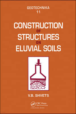 Construction of Structures on Eluvial Soils