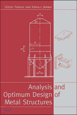 Analysis and Optimum Design of Metal Structures