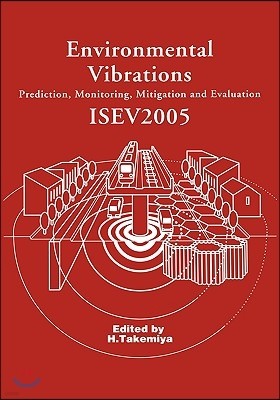 Environmental Vibrations: Prediction, Monitoring, Mitigation and Evaluation