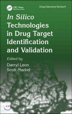 In Silico Technologies in Drug Target Identification and Validation