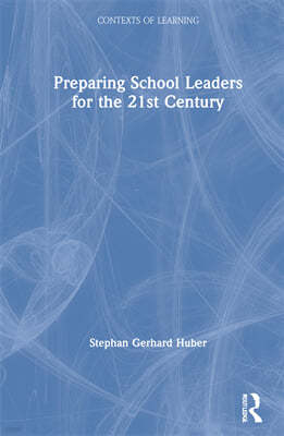 Preparing School Leaders for the 21st Century