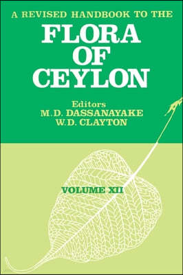 Revised Handbook to the Flora of Ceylon - Volume 12