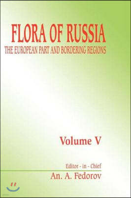 Flora of Russia, Volume 5: The European Part & Bordering Regions