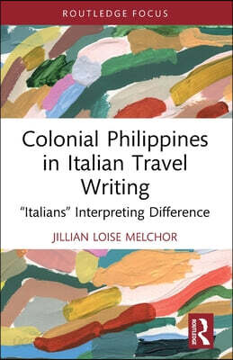 Colonial Philippines in Italian Travel Writing