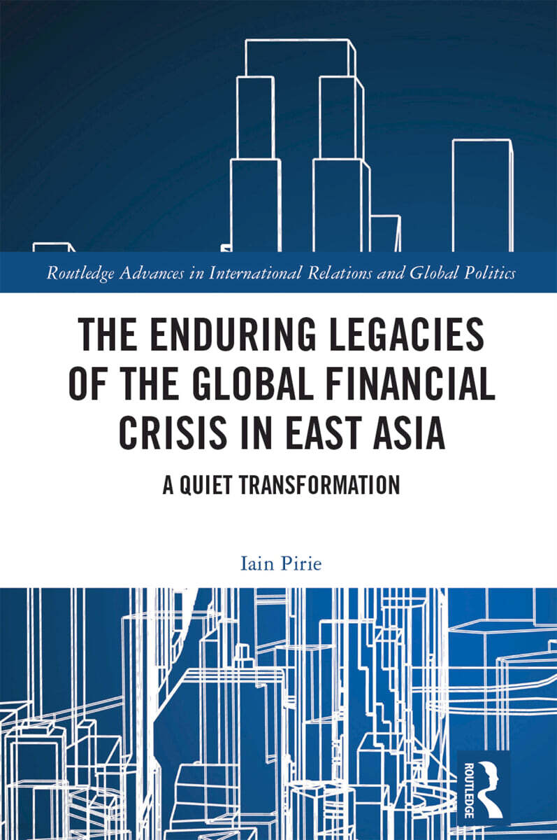 Enduring Legacies of the Global Financial Crisis in East Asia
