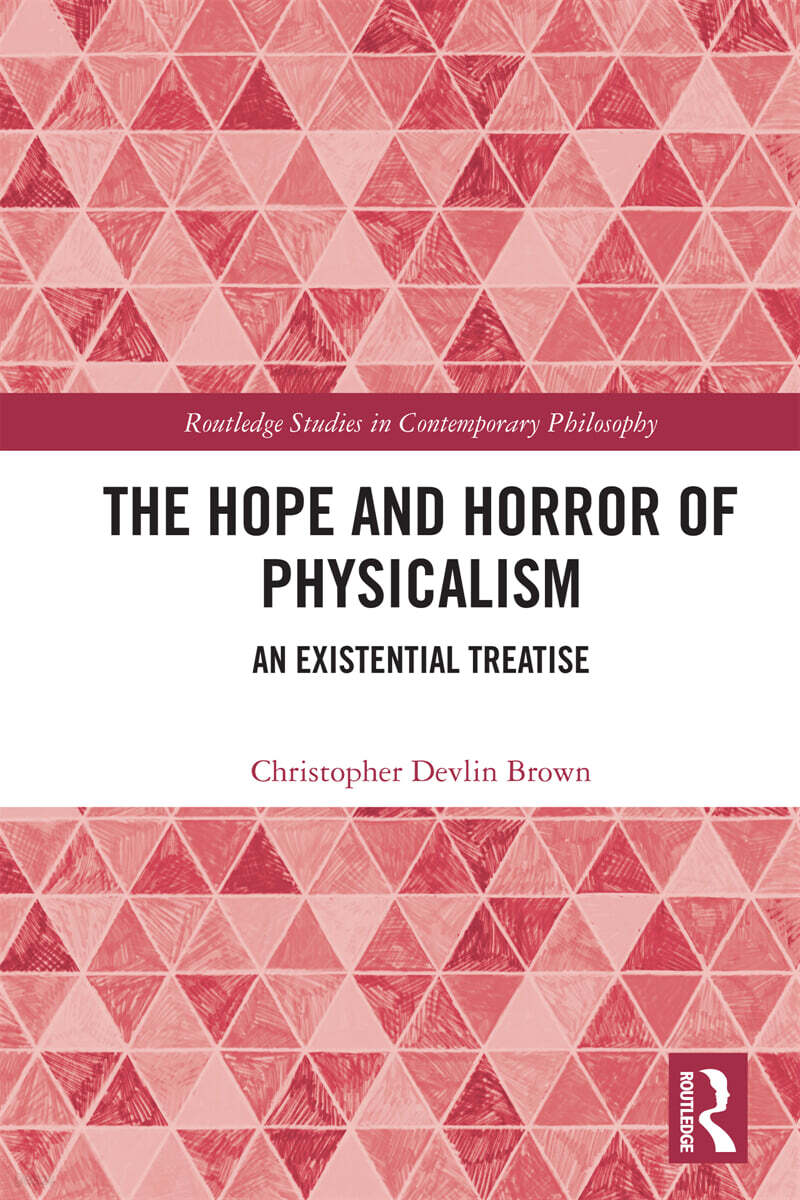 Hope and Horror of Physicalism