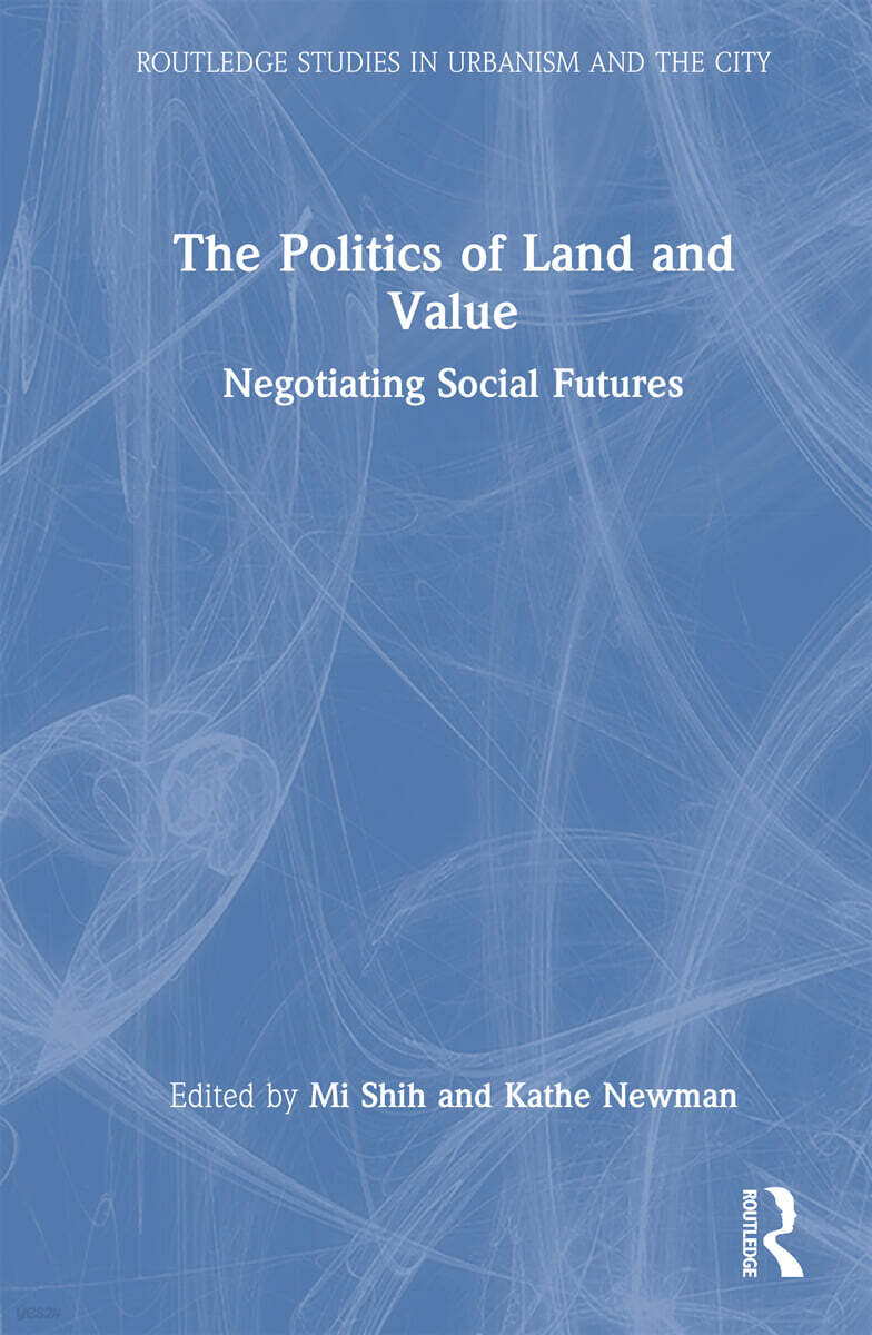 Politics of Land and Value