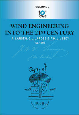 Wind Engineering Into the 21st Century: Proceedings of the Tenth International Conference on Wind Engineering, Copenhagen, Denmark, 21-24 June 1999