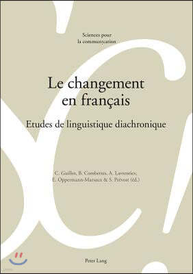 Le Changement En Francais: Etudes de Linguistique Diachronique