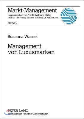 Management von Luxusmarken: Konzeption und Best Practices