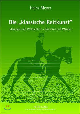 Die "Klassische Reitkunst"