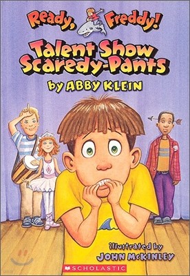 Ready, Freddy! #5: Talent Show Scardey-Pants: Talent Show Scardey-Pants