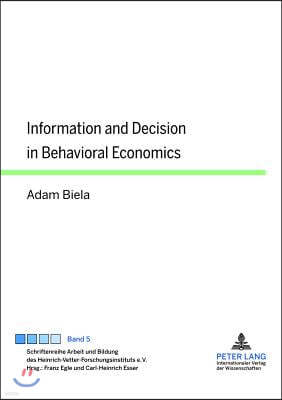 Information and Decision in Behavioral Economics