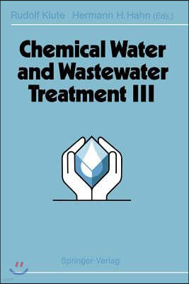 Chemical Water and Wastewater Treatment III: Proceedings of the 6th Gothenburg Symposium 1994 June 20 - 22, 1994 Gothenburg, Sweden