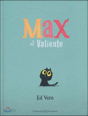 Max El Valiente- Max the Brave