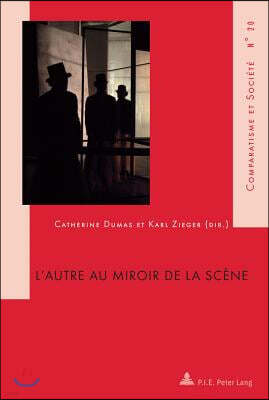 Peter Lang Pub Inc L'autre Au Miroir De La Scaene