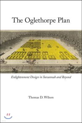 Oglethorpe Plan: Enlightenment Design in Savannah and Beyond