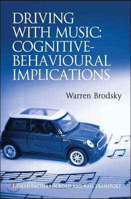 Driving With Music: Cognitive-Behavioural Implications