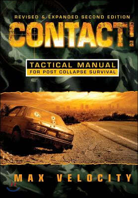 Contact!: A Tactical Manual for Post Collapse Survival