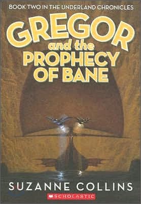 Gregor and the Prophecy of Bane