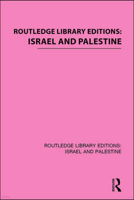 Routledge Library Editions: Israel and Palestine