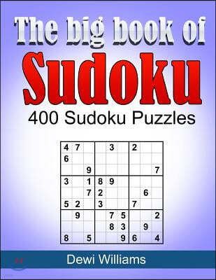 The big book of Sudoku: 400 Sudoku Puzzles