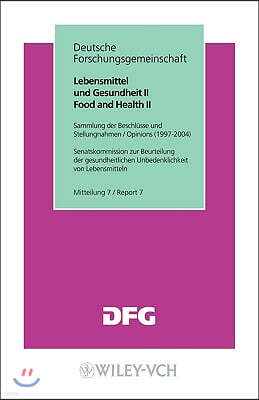 Lebensmittel Und Gesundheit II/ Food and Health II: Sammlung Der Beschla1/4sse Und Stellungnahmen/ Opinions. Mitteilung 7/ Report 7