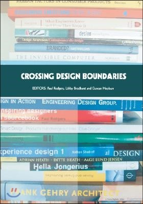 Crossing Design Boundaries: Proceedings of the 3rd Engineering & Product Design Education International Conference, 15-16 September 2005, Edinburg