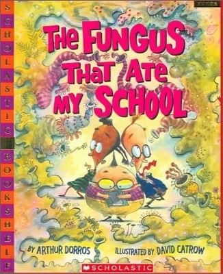 The Fungus That Ate My School