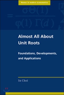 Almost All about Unit Roots: Foundations, Developments, and Applications