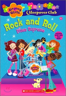 Groovy Girls Sleepover Club #4 : Rock and Roll, Divas Supreme