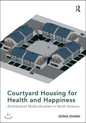 Courtyard Housing for Health and Happiness