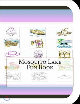 Mosquito Lake Fun Book: A Fun and Educational Book About Mosquito Lake