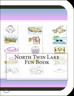 North Twin Lake Fun Book: A Fun and Educational Book About North Twin Lake