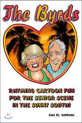 The Byrds: Rhyming Cartoon Fun For The Senior Set