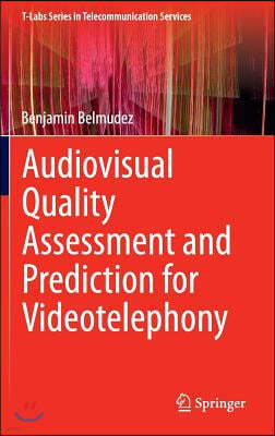 Audiovisual Quality Assessment and Prediction for Videotelephony