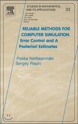 Reliable Methods for Computer Simulation: Error Control and Posteriori Estimates Volume 33