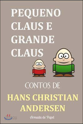 Pequeno Claus e Grande Claus