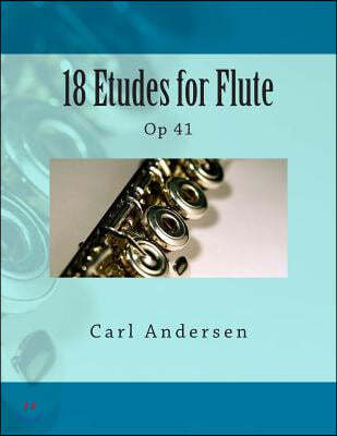 18 Etudes for Flute: Op 41