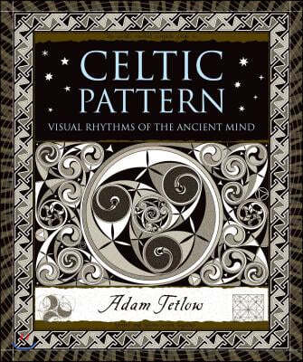 Celtic Pattern: Visual Rhythms of the Ancient Mind