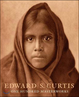 Edward S. Curtis: One Hundred Masterworks