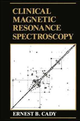 Clinical Magnetic Resonance Spectroscopy