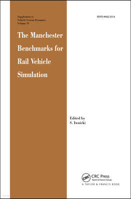 Manchester Benchmarks for Rail Vehicle Simulation