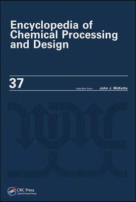 Encyclopedia of Chemical Processing and Design